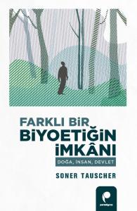 Farklı Bir Biyoetiğin İmkânı