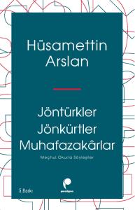 Jöntürkler Jönkürtler Muhafazakârlar