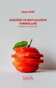 Sağlığın ve Mutluluğun Formülleri