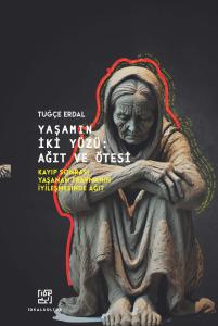 Yaşamın İki Yüzü: Ağıt ve Ötesi