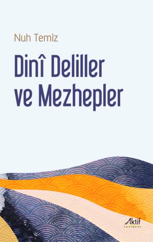 Dinȋ Deliller Ve Mezhepler