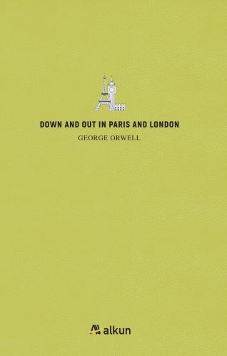 Down and Out in Paris and London George Orwell