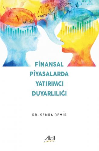 Finansal Piyasalarda Yatırımcı Duyarlılığı