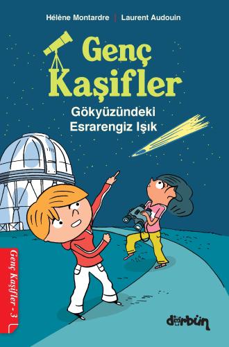 Genç Kaşifler - 3 Gökyüzündeki Esrarengiz Işık