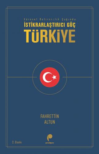 İstikrarlaştırıcı Güç Türkiye Fahrettin Altun
