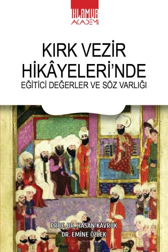 Kırk Vezir Hikâyeleri’nde  Eğitici Değerler ve Söz Varlığı