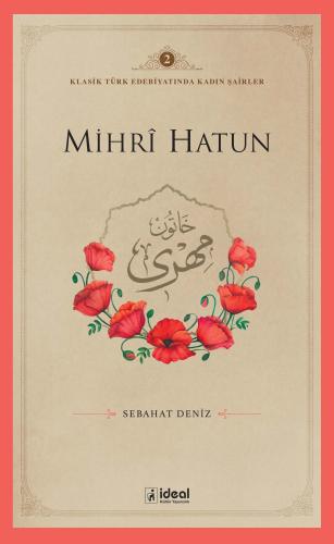 Mihrȋ Hatun Sebahat Deniz