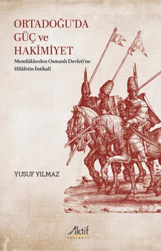 Ortadoğu’da Güç Ve Hakimiyet Yusuf Yılmaz