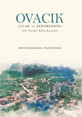 Ovacık (Ulak ve Şehabeddin) - 1841 Tarihli Nüfus Kayıtları Recep Karac