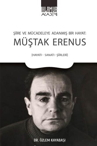 Şiire ve Mücadeleye Adanmış Bir Hayat - Müştak Erenus Özlem Kayabaşı