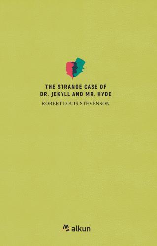 The Strange Case of Dr. Jekyll and Mr. Hyde Robert Louis Stevenson