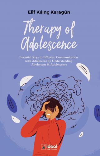 Therapy of Adolescence Elif Kılınç Karagün