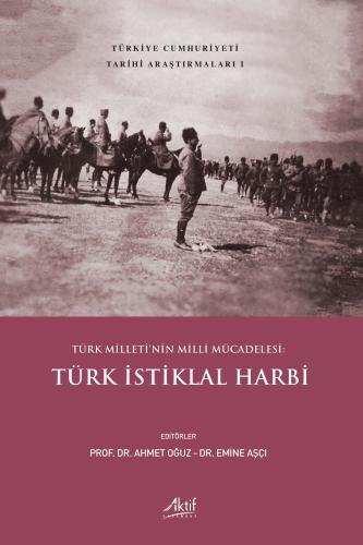 Türk Milleti'nin Milli Mücadelesi: Türk İstiklal Harbi