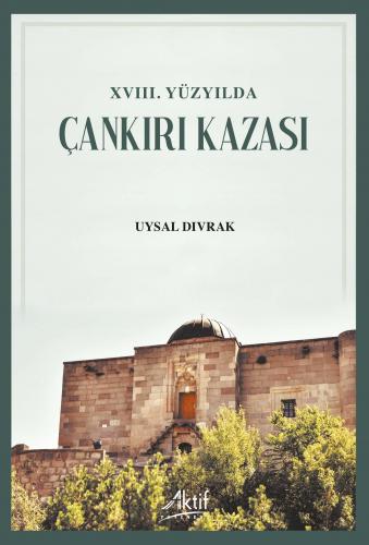 XVIII. Yüzyılda Çankırı Kazası