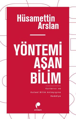 Yöntemi Aşan Bilim Hüsamettin Arslan