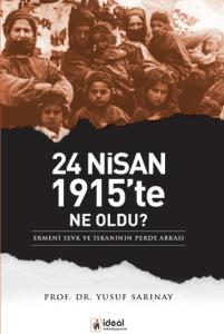 24 Nisan 1915'te Ne Oldu ?