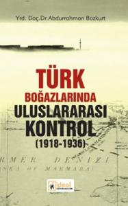 Türk Boğazların​da Uluslarara​sı Kontrol