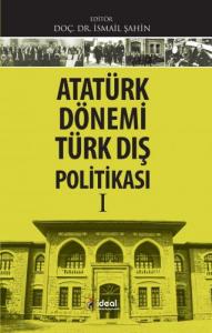 Atatürk Dönemi Türk Dış Politikası -I-