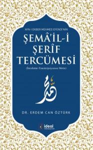 Ayn-ı Ekber Mehmed Efendi'nin Şemâ'il-i Şerîf Tercümesi (Transkripyonsuz Metin)