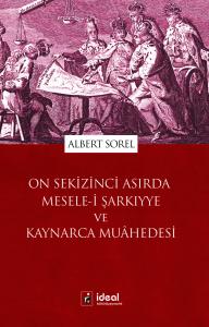 On Sekizinci Asırda Mesele-i Şarkıyye ve Kaynarca Muâhedesi